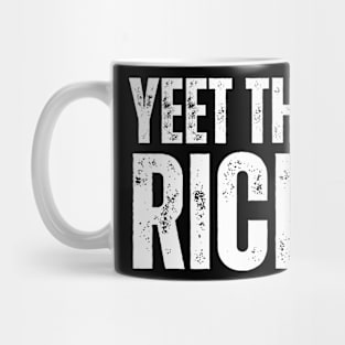 Yeet The Rich Mug